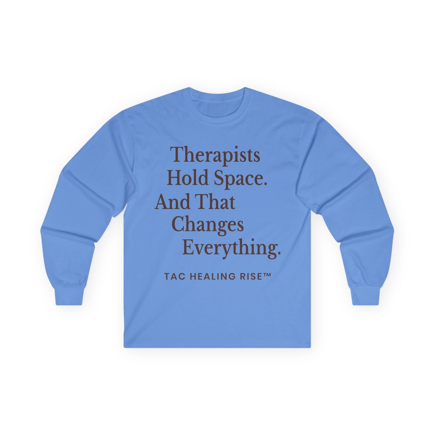 Therapist Quote Unisex Long Sleeve Tee