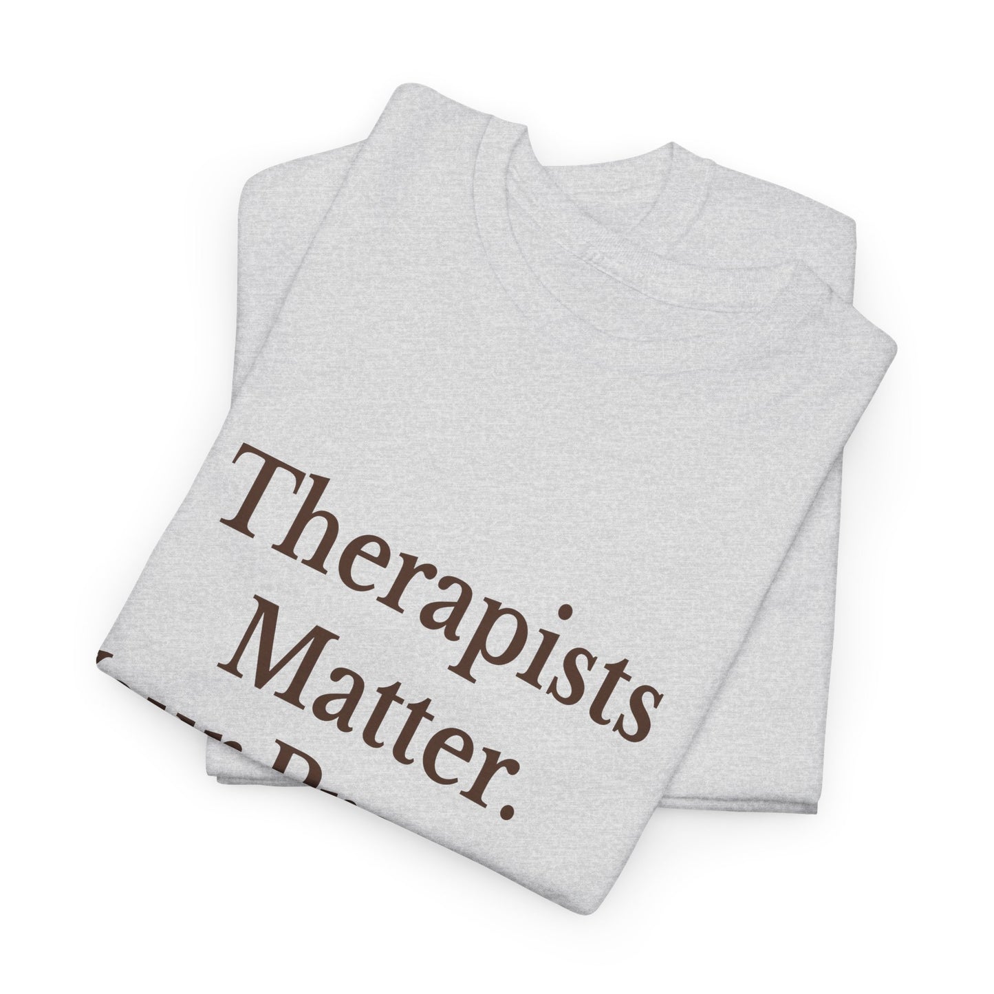 Therapist Appreciation Unisex Tee