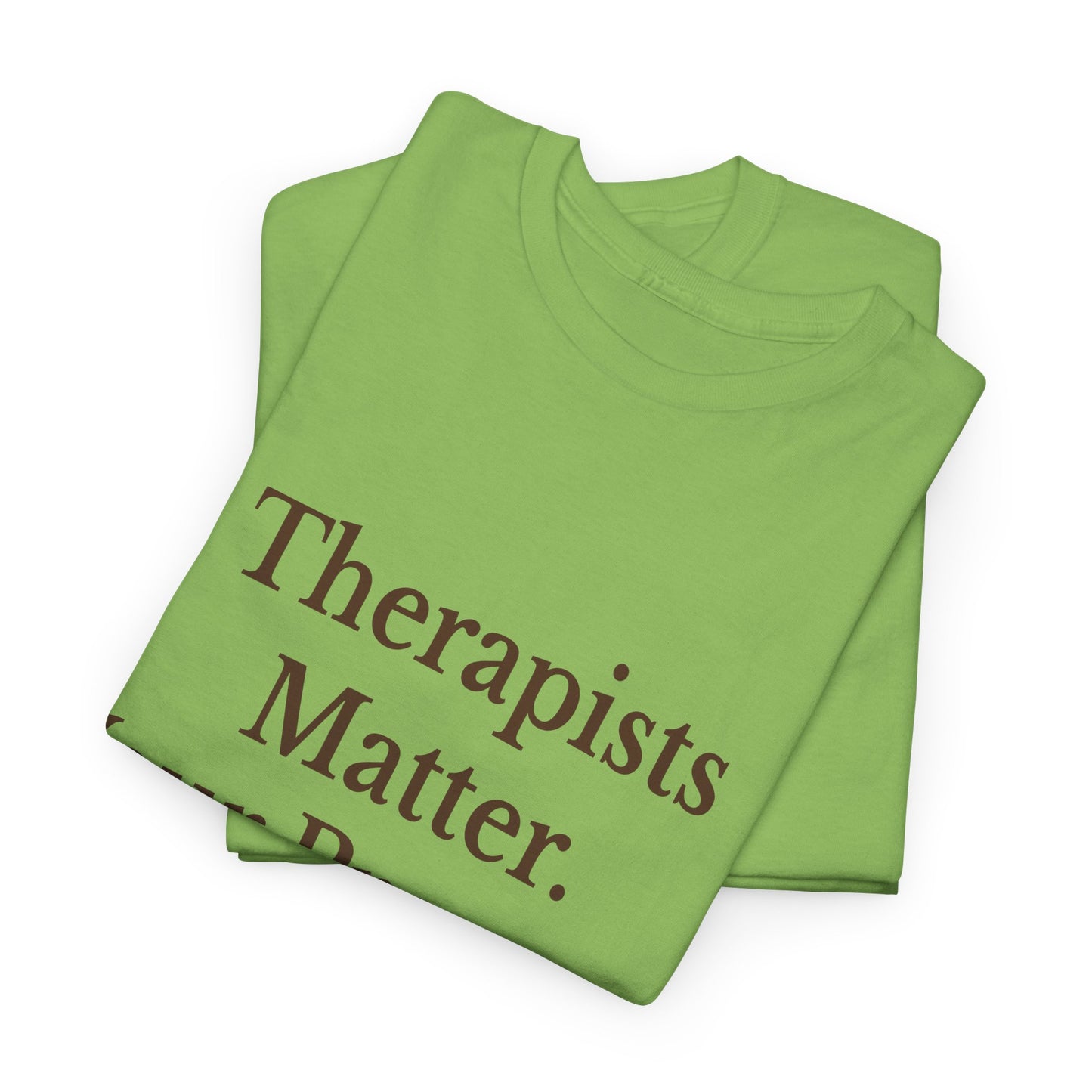Therapist Appreciation Unisex Tee