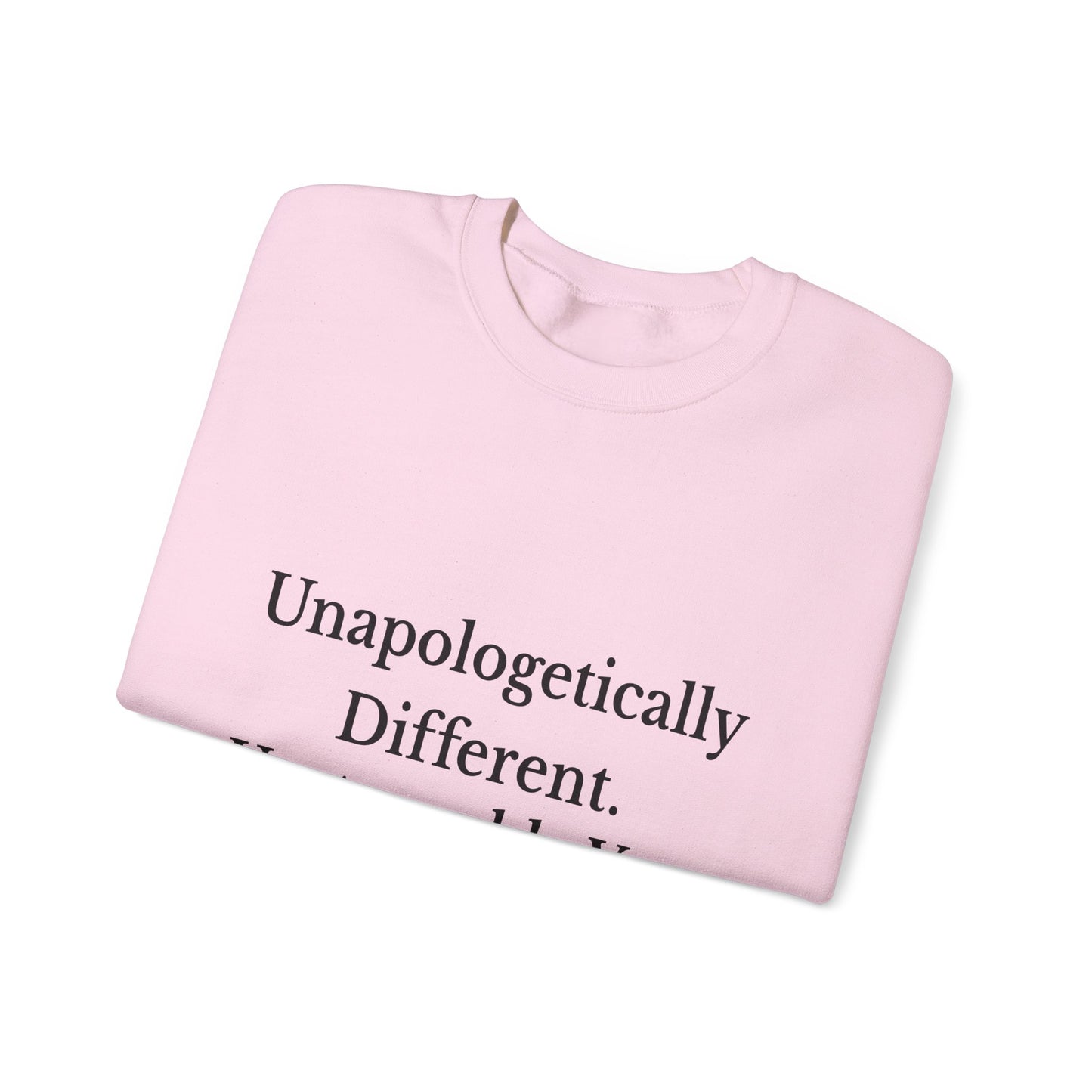 Unapologetically Different Sweatshirt