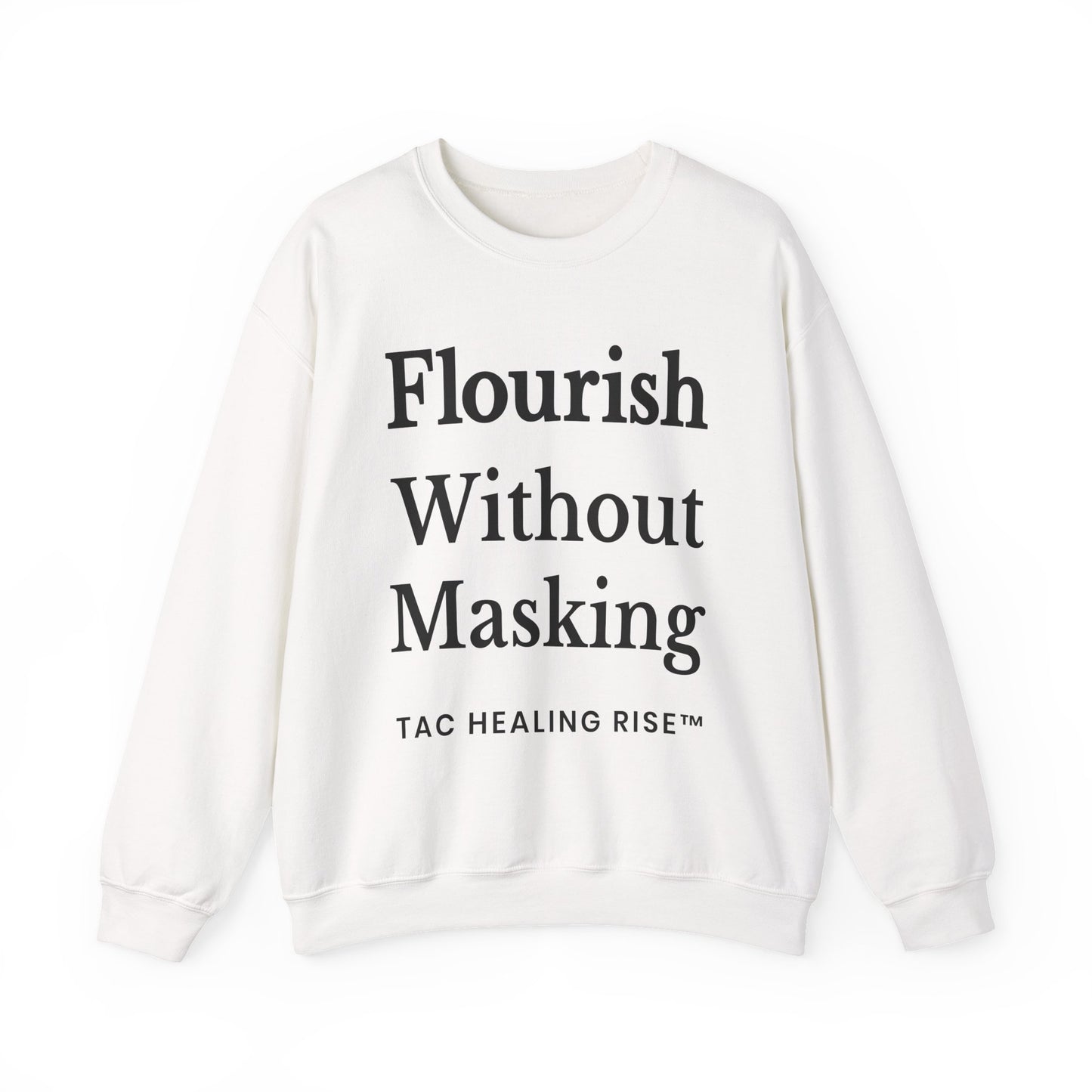 Flourish Without Masking Crewneck Sweatshirt