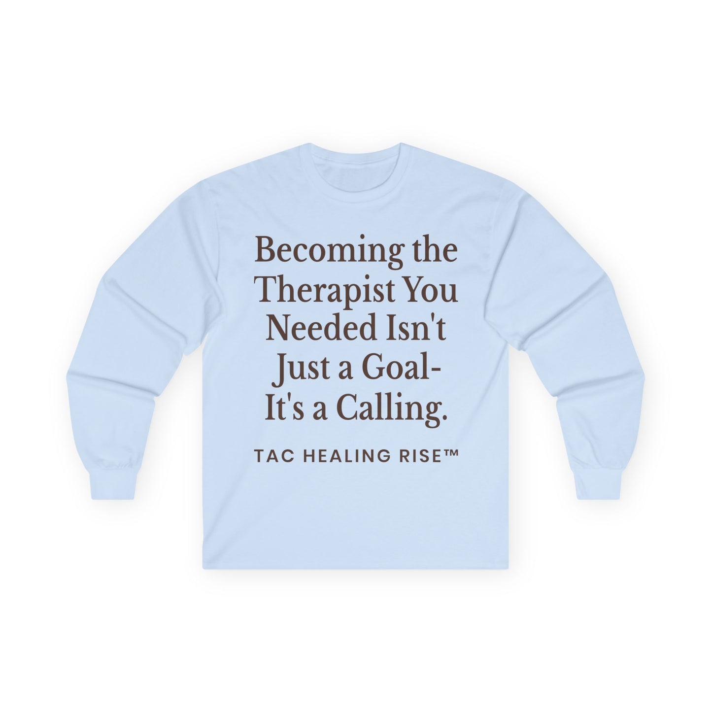 Unisex Therapist Calling Long Sleeve Tee