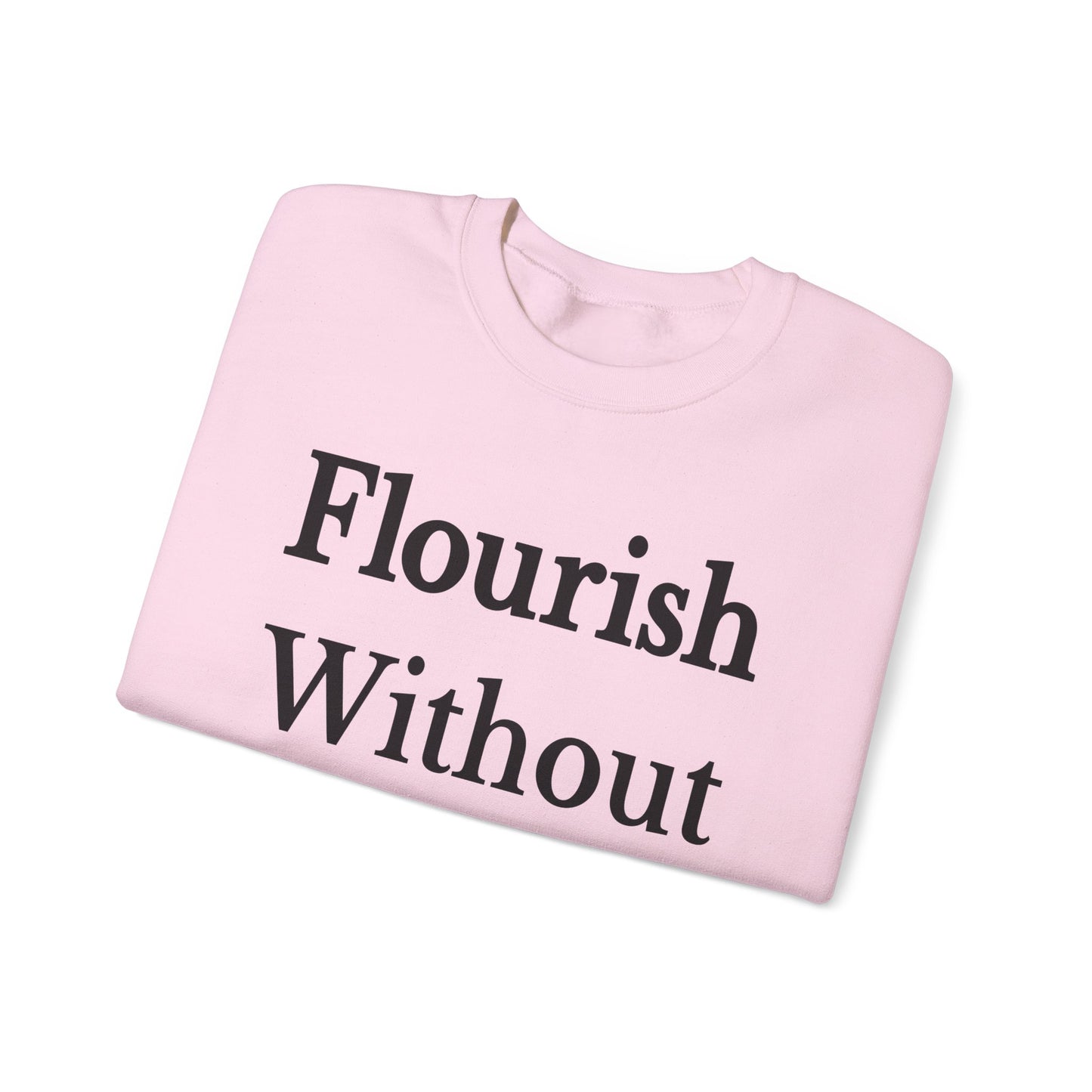 Flourish Without Masking Crewneck Sweatshirt