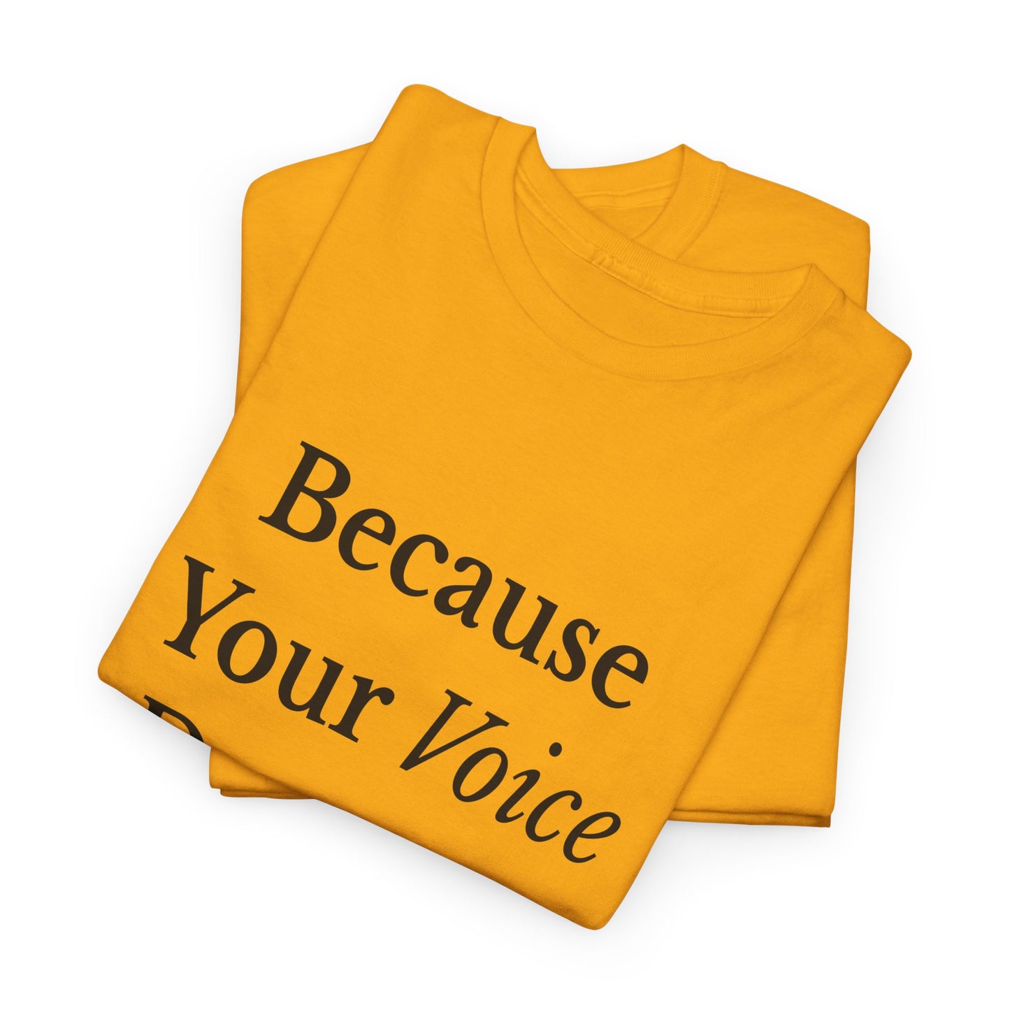 Empowering Voice Tee, Inspirational T-Shirt