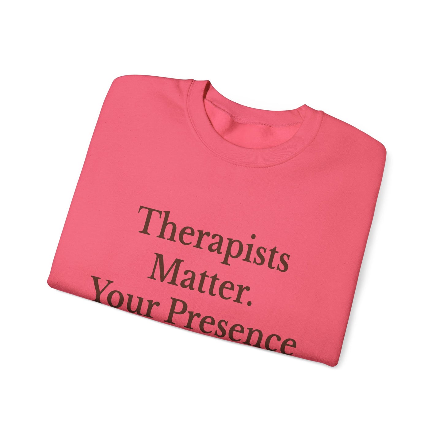Therapists Matter Unisex Sweatshirt