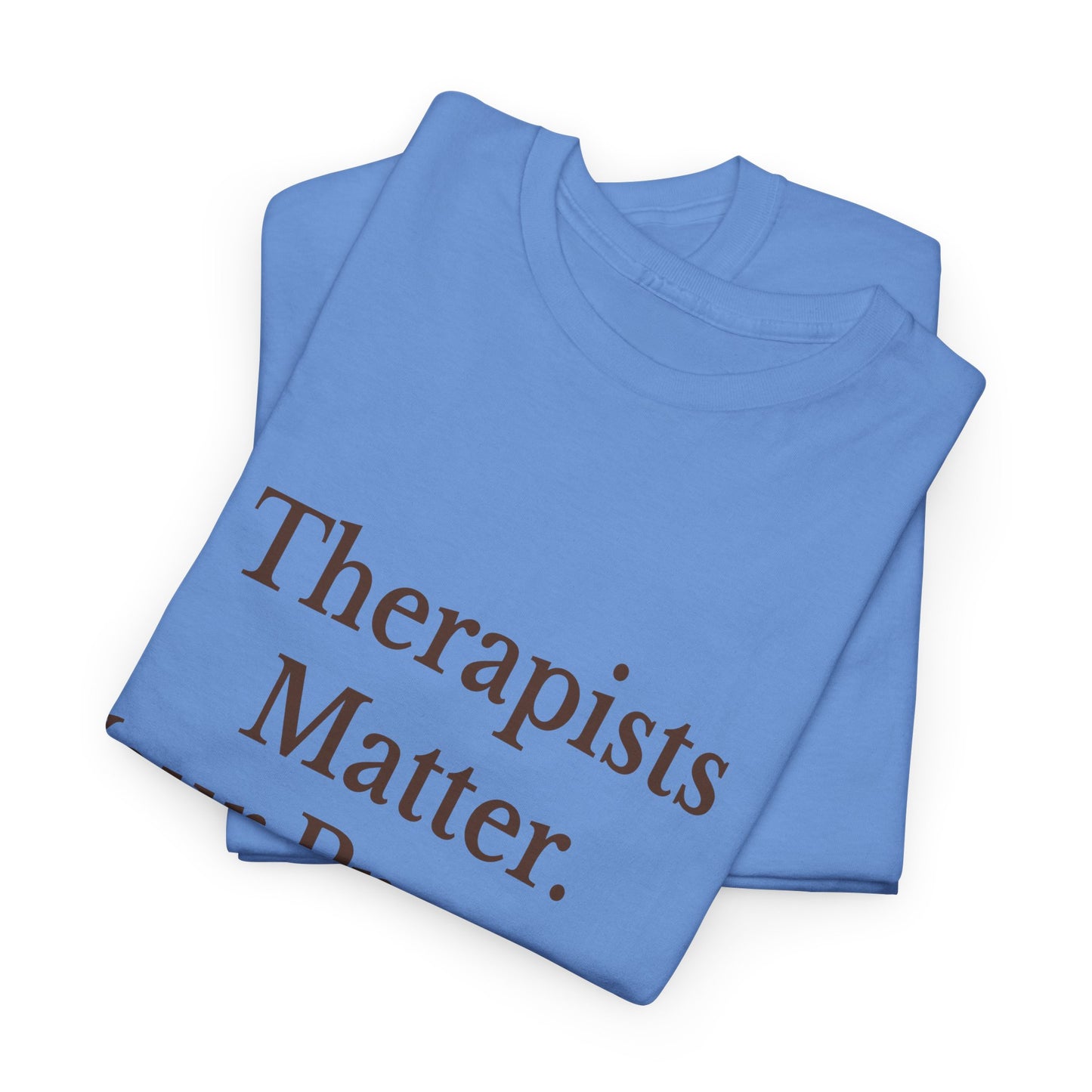 Therapist Appreciation Unisex Tee