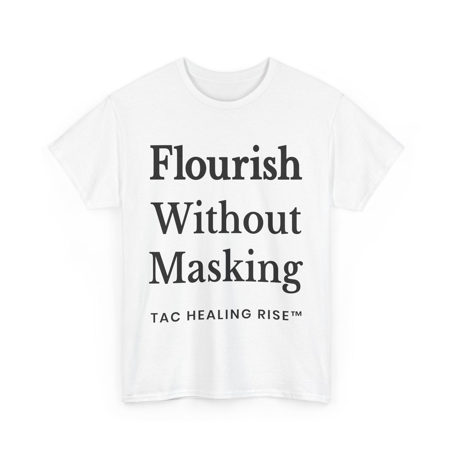 Flourish Without Masking Unisex Heavy Cotton Tee