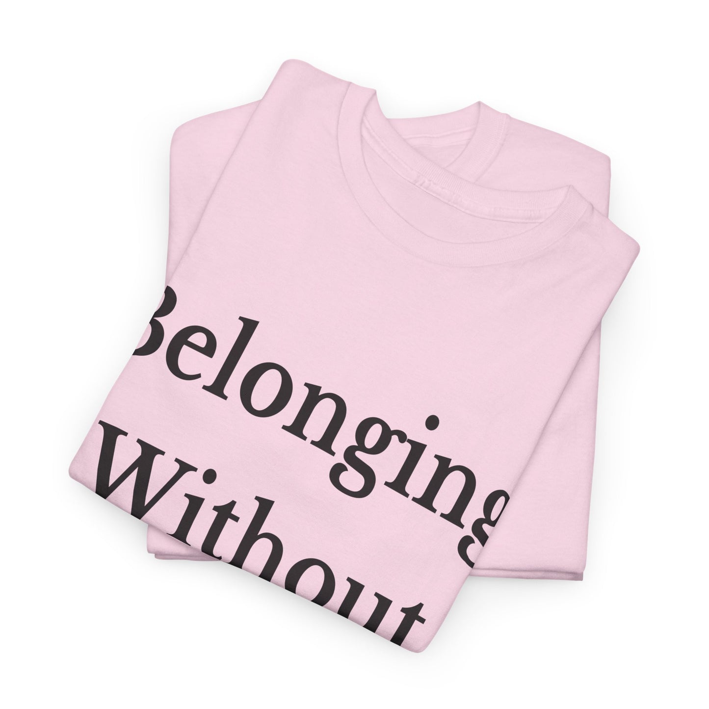 Belonging Without Boundaries Unisex Heavy Cotton Tee