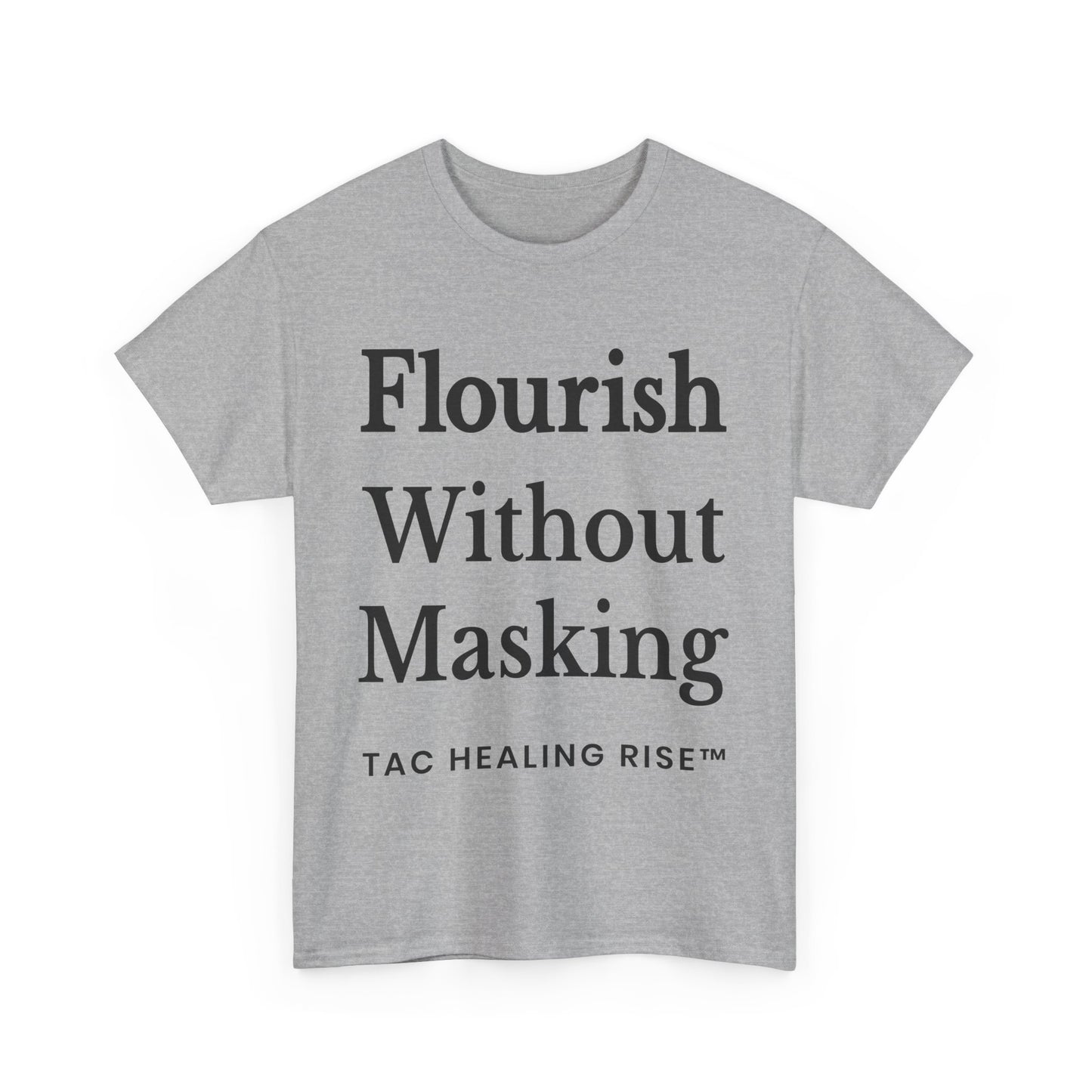 Flourish Without Masking Unisex Heavy Cotton Tee