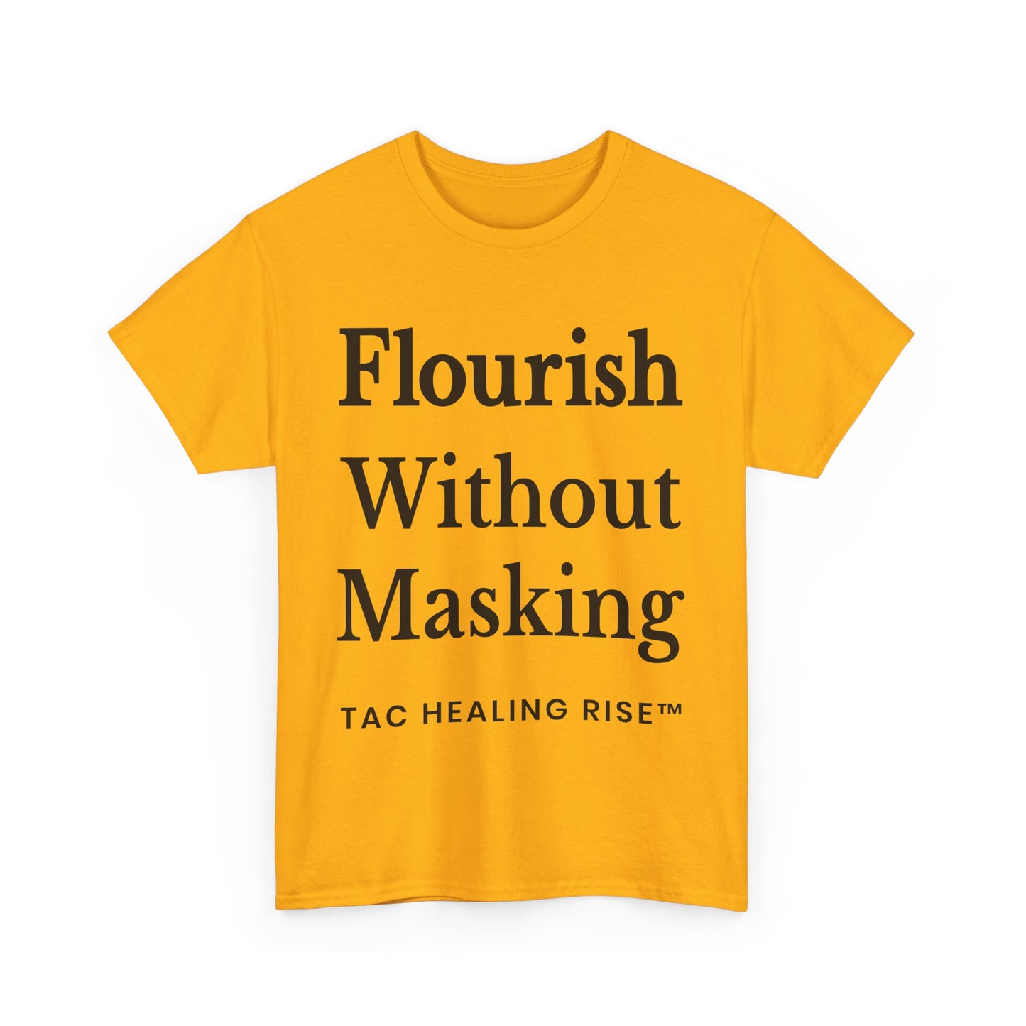 Flourish Without Masking Unisex Heavy Cotton Tee