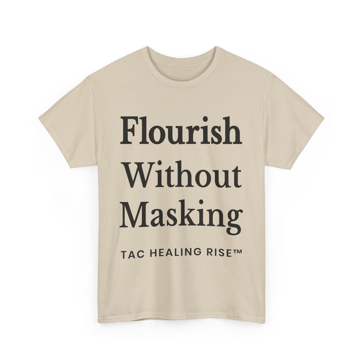 Flourish Without Masking Unisex Heavy Cotton Tee