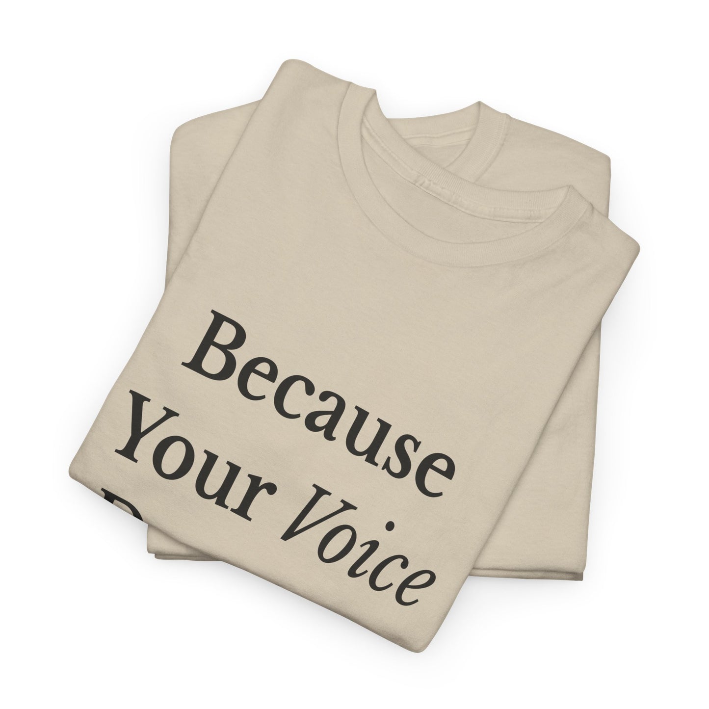 Empowering Voice Tee, Inspirational T-Shirt