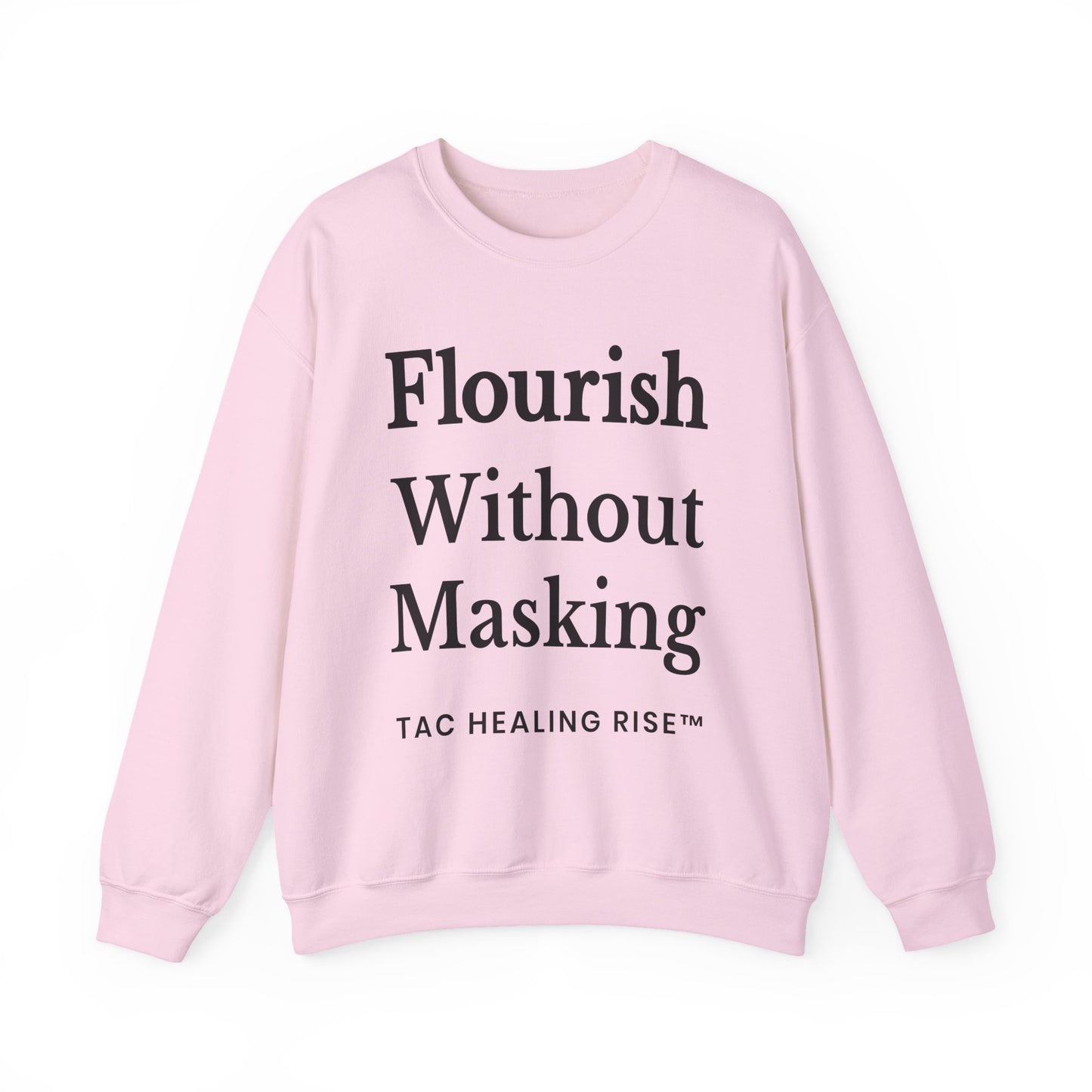 Flourish Without Masking Crewneck Sweatshirt