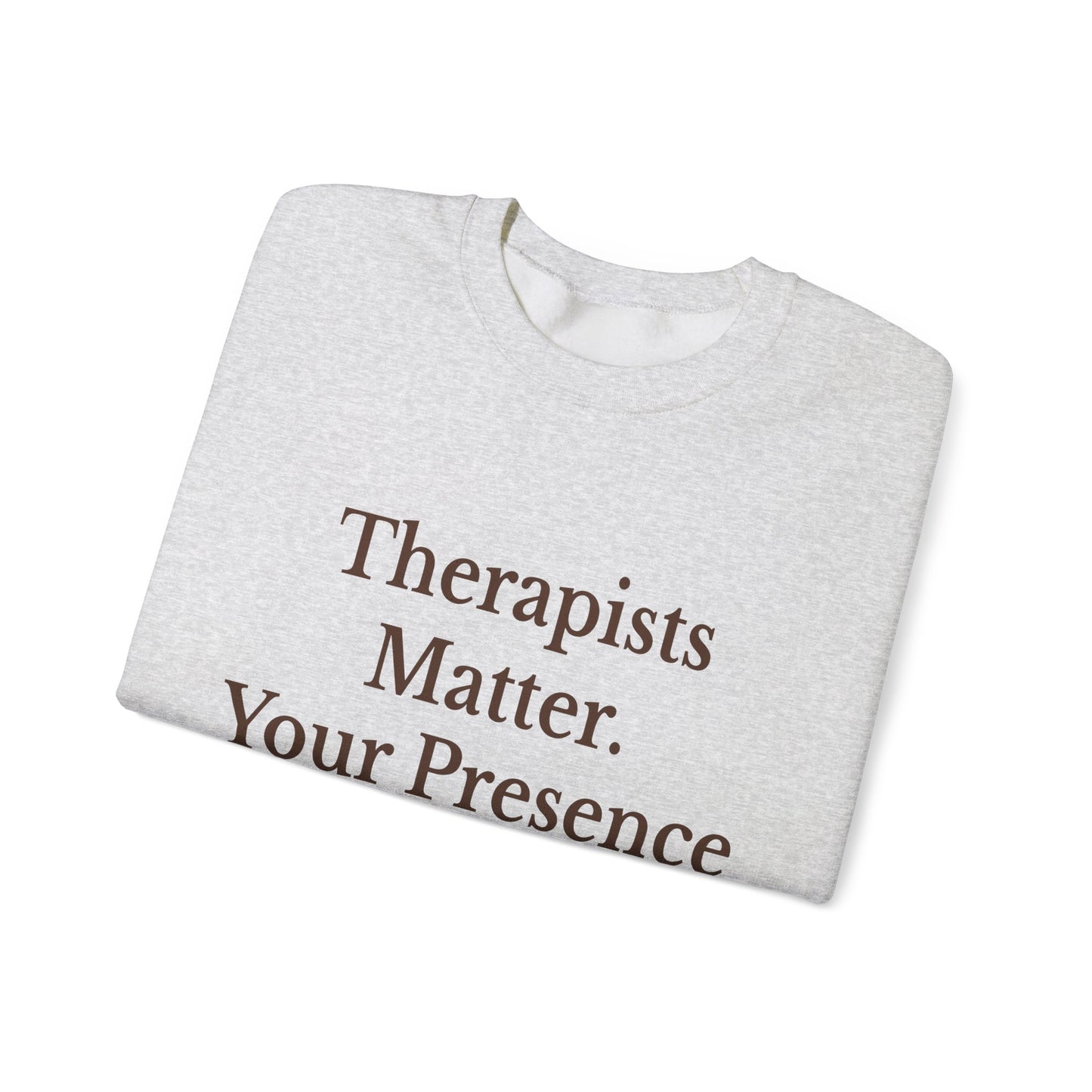 Therapists Matter Unisex Sweatshirt