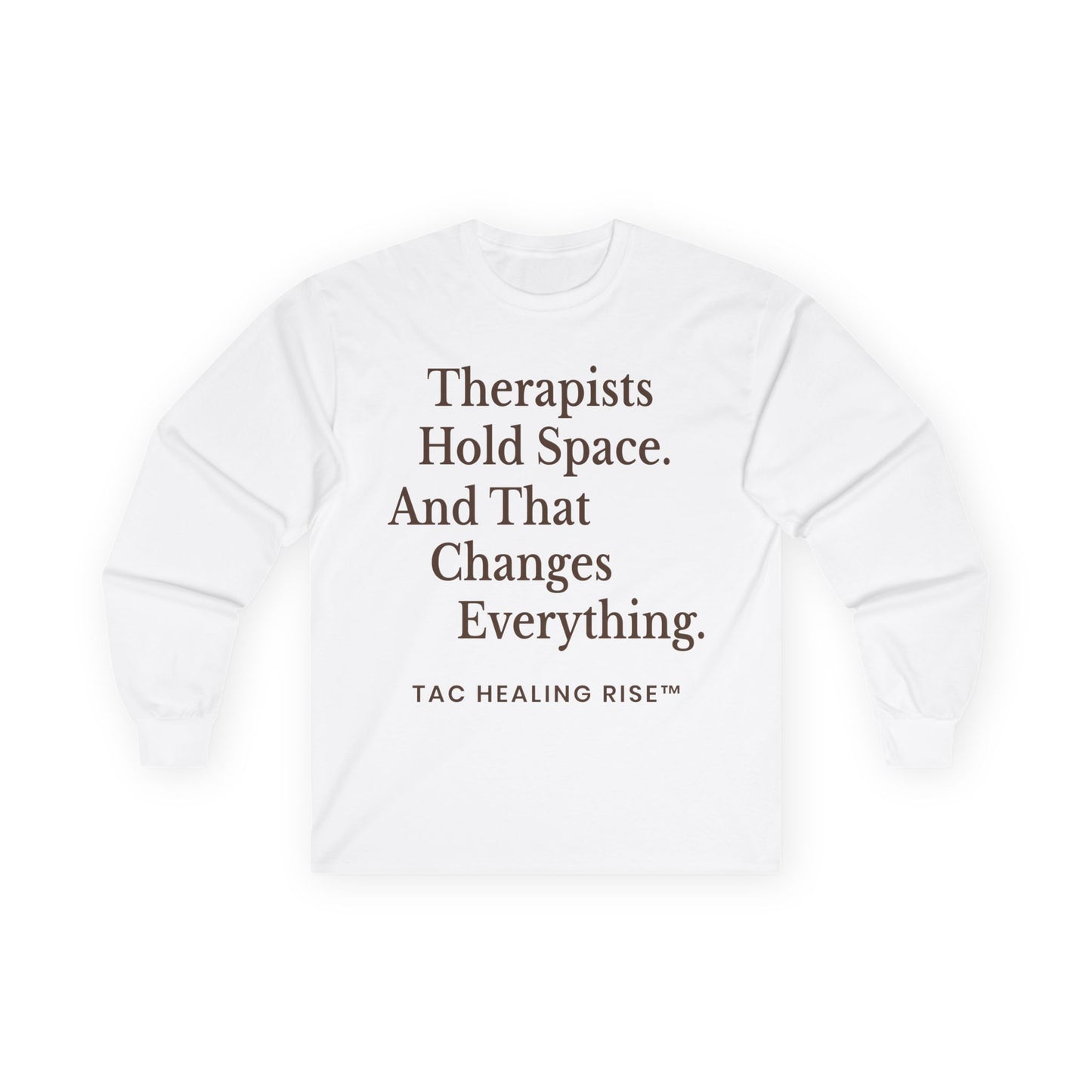 Therapist Quote Unisex Long Sleeve Tee