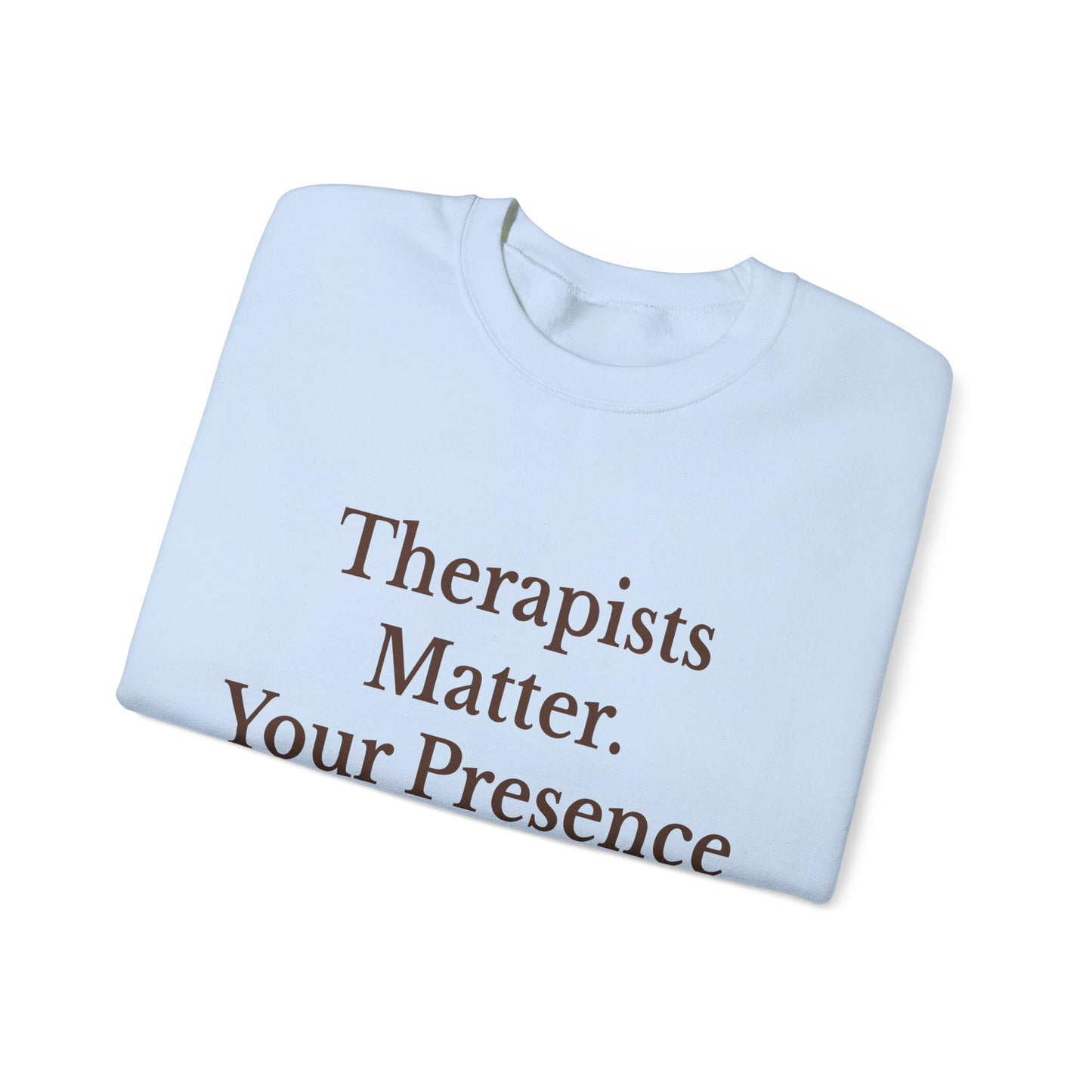 Therapists Matter Unisex Sweatshirt