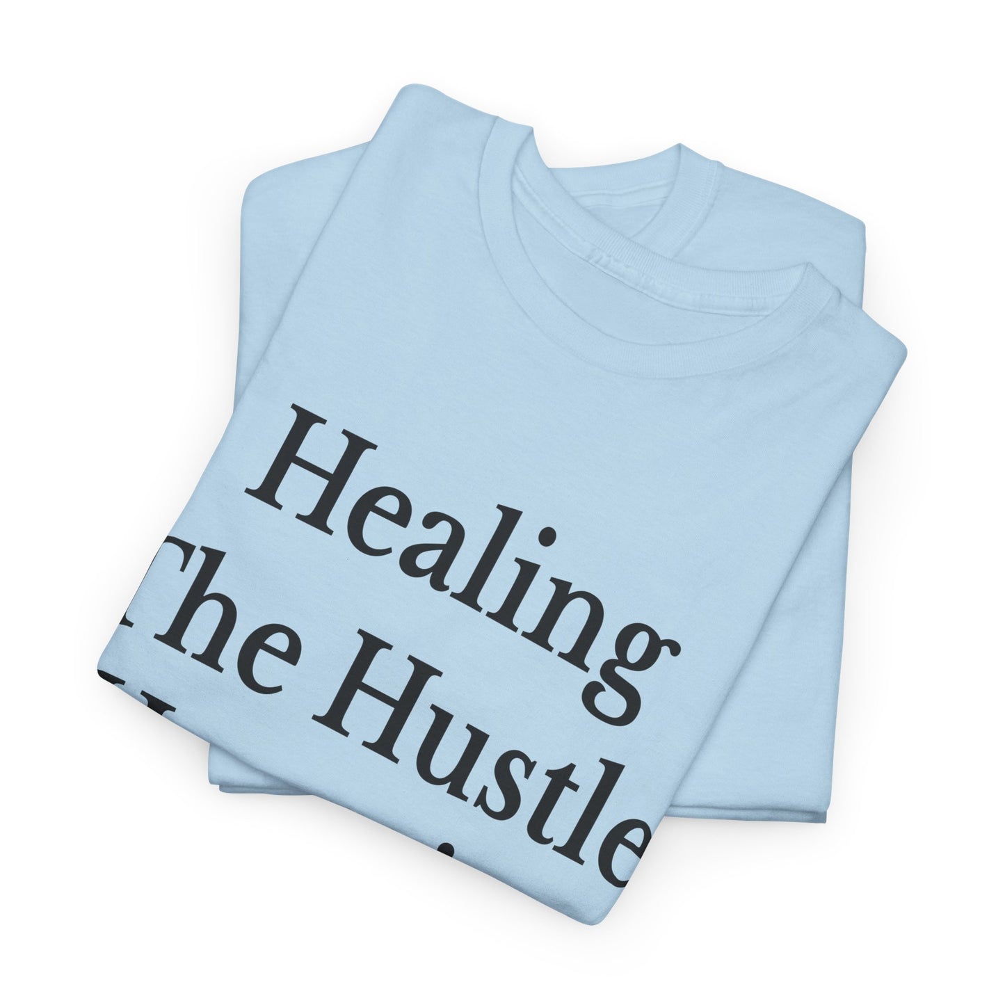 Healing Hustle Unisex Heavy Cotton Tee