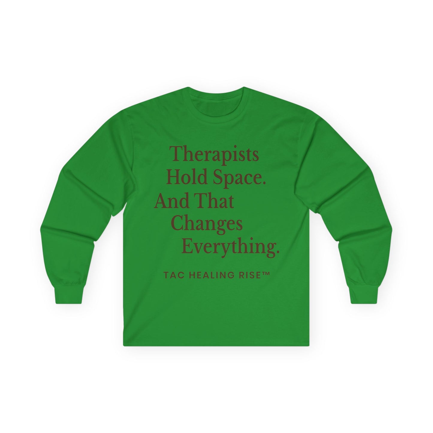 Therapist Quote Unisex Long Sleeve Tee