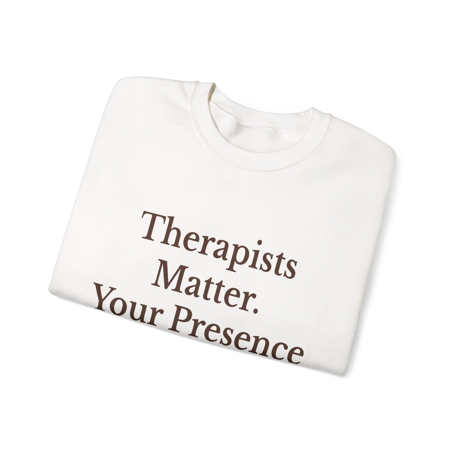Therapists Matter Unisex Sweatshirt
