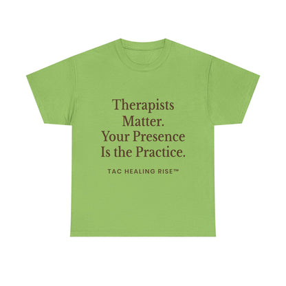 Therapist Appreciation Unisex Tee