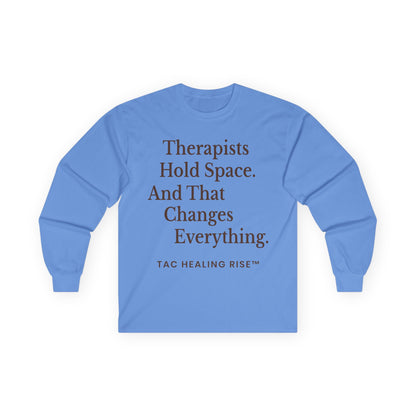 Therapist Quote Unisex Long Sleeve Tee