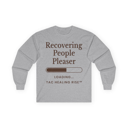 Unisex Recovering People Pleaser Long Sleeve Tee