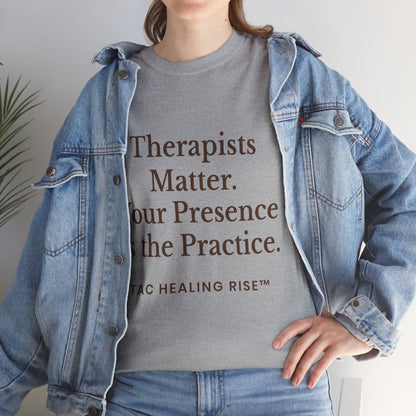 Therapist Appreciation Unisex Tee