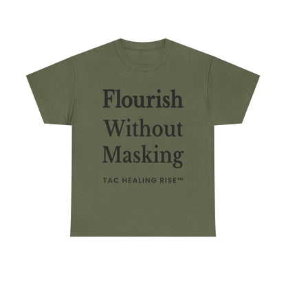 Flourish Without Masking Unisex Heavy Cotton Tee