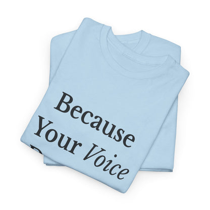 Empowering Voice Tee, Inspirational T-Shirt