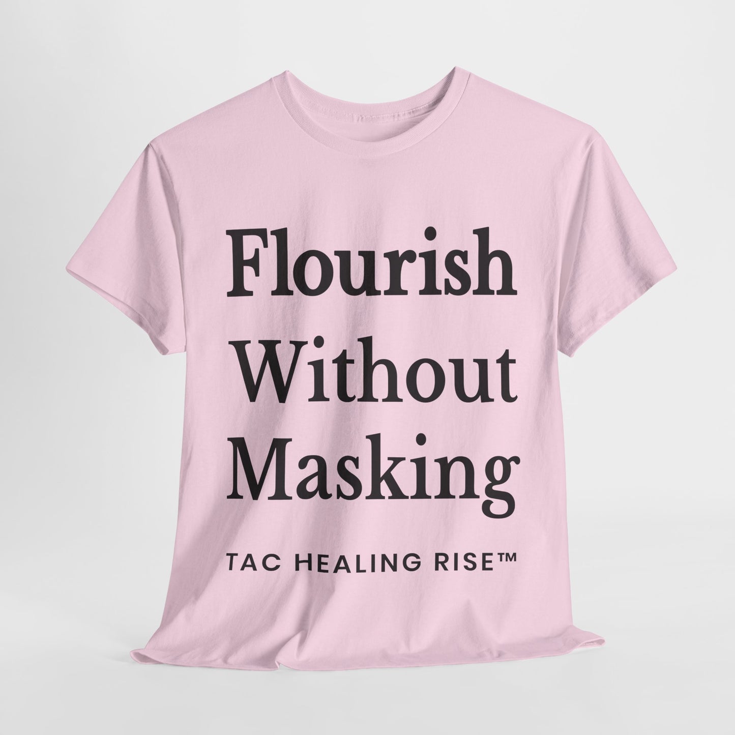 Flourish Without Masking Unisex Heavy Cotton Tee