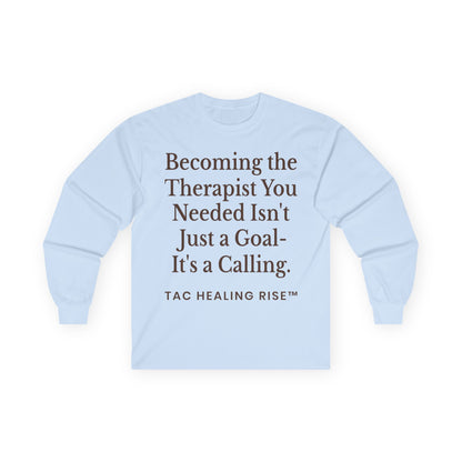 Unisex Therapist Calling Long Sleeve Tee