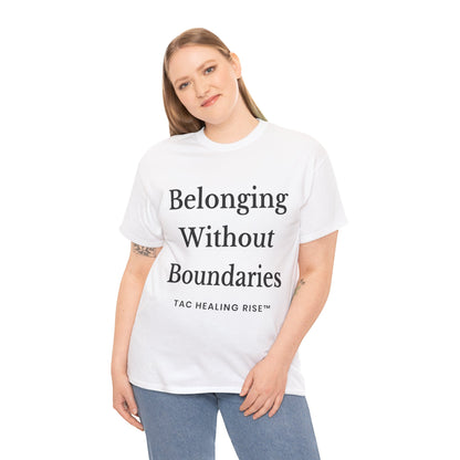 Belonging Without Boundaries Unisex Heavy Cotton Tee