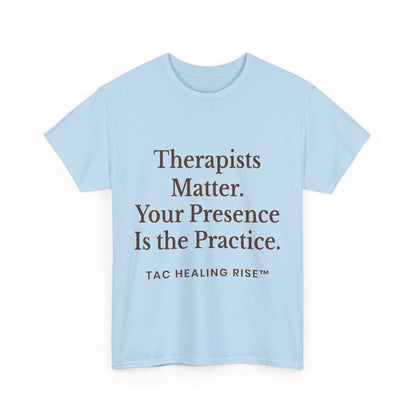 Therapist Appreciation Unisex Tee