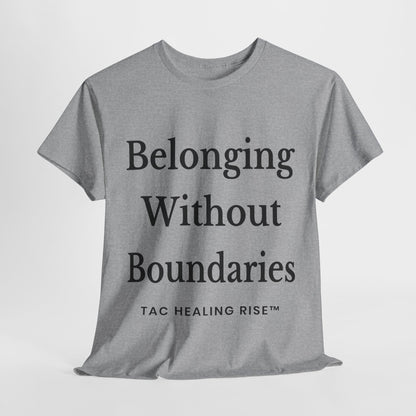 Belonging Without Boundaries Unisex Heavy Cotton Tee