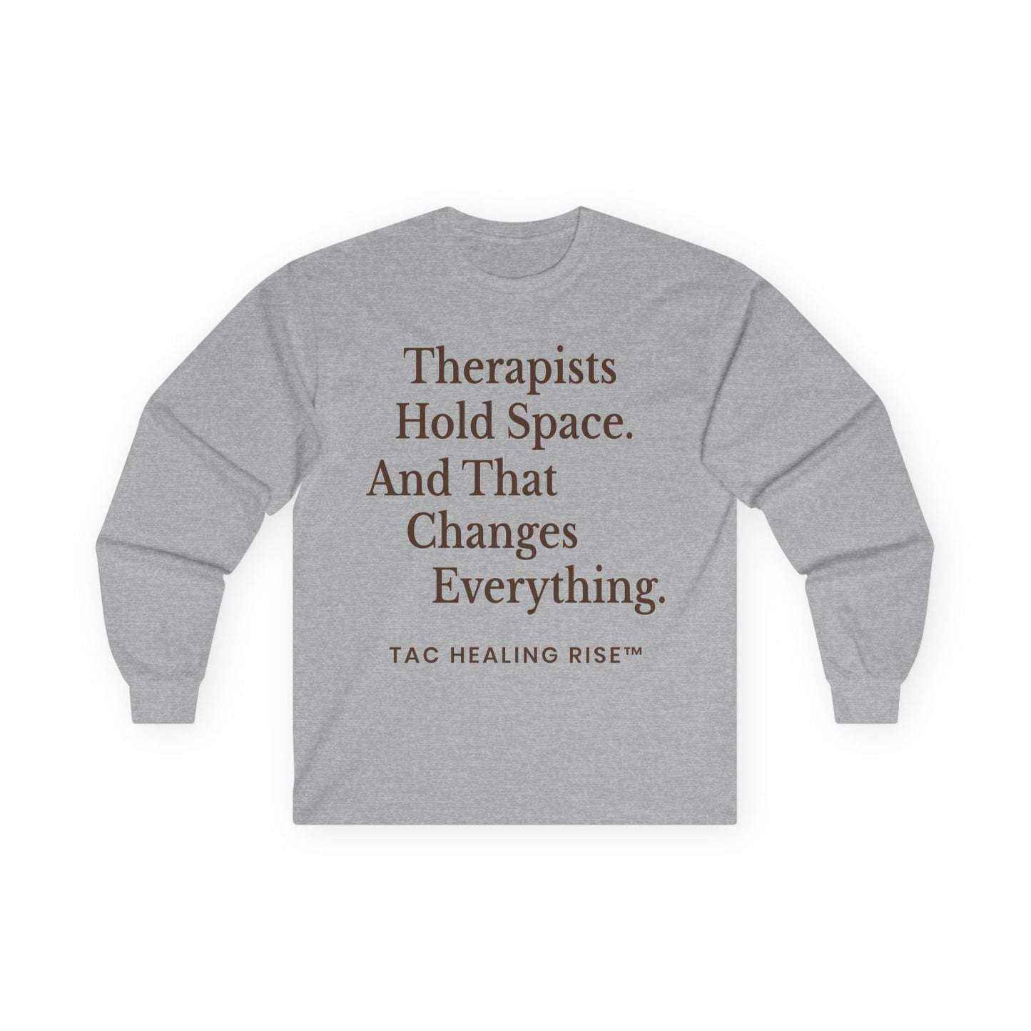 Therapist Quote Unisex Long Sleeve Tee