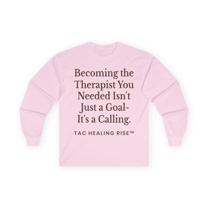 Unisex Therapist Calling Long Sleeve Tee