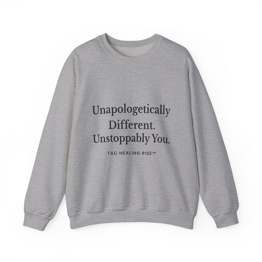 Unapologetically Different Sweatshirt