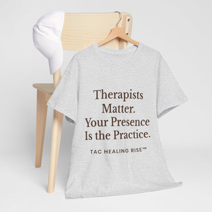 Therapist Appreciation Unisex Tee