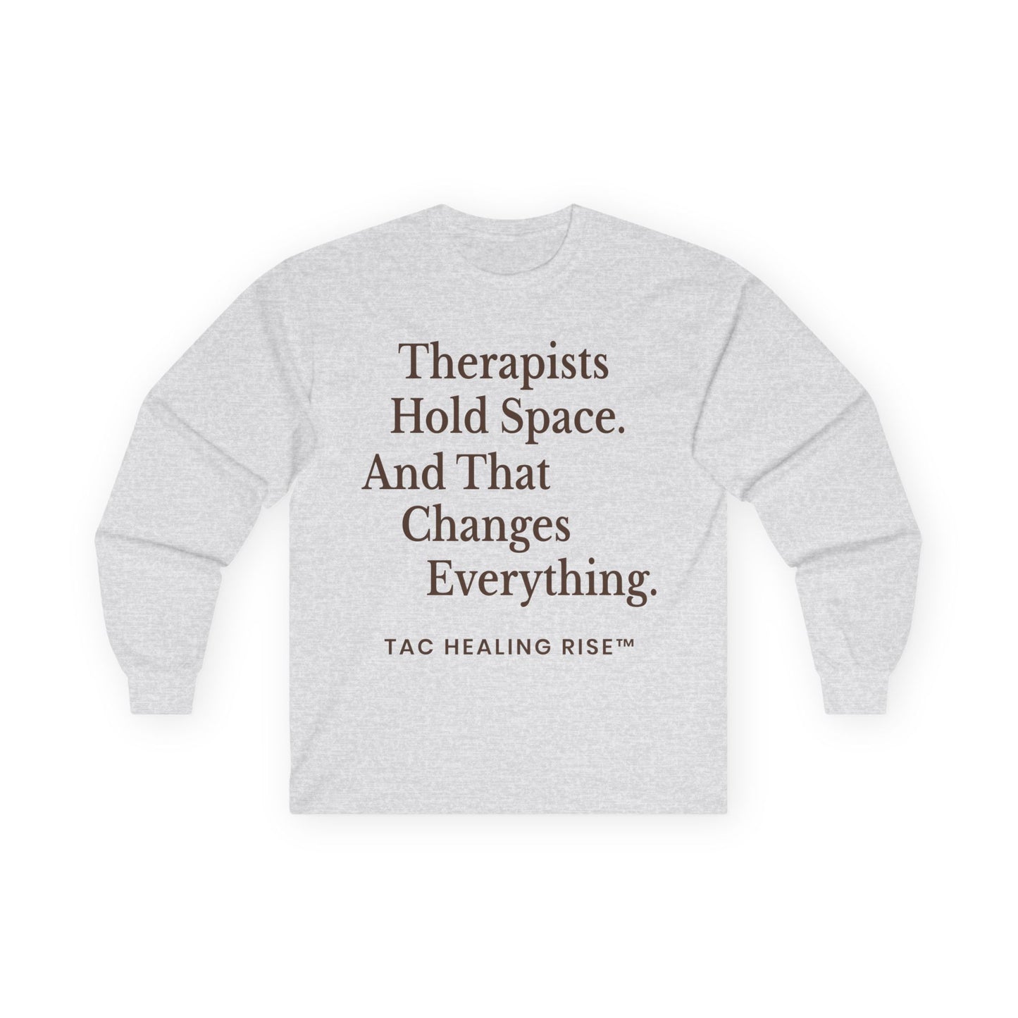 Therapist Quote Unisex Long Sleeve Tee