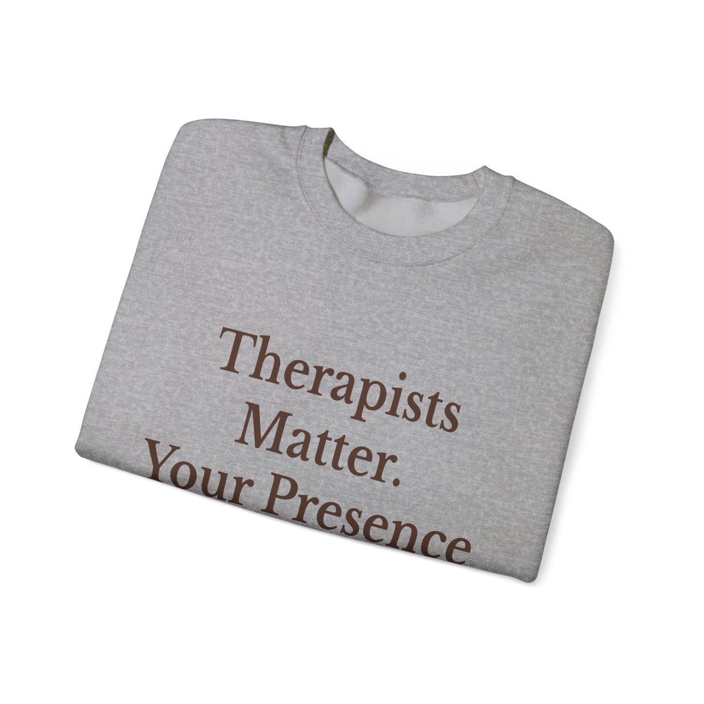 Therapists Matter Unisex Sweatshirt