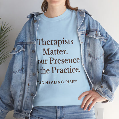 Therapist Appreciation Unisex Tee