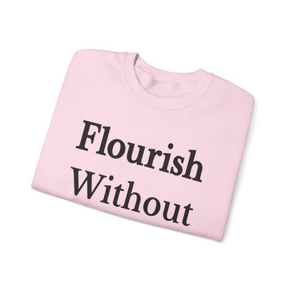 Flourish Without Masking Crewneck Sweatshirt