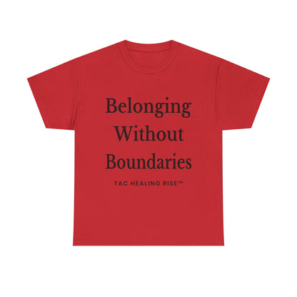 Belonging Without Boundaries Unisex Heavy Cotton Tee