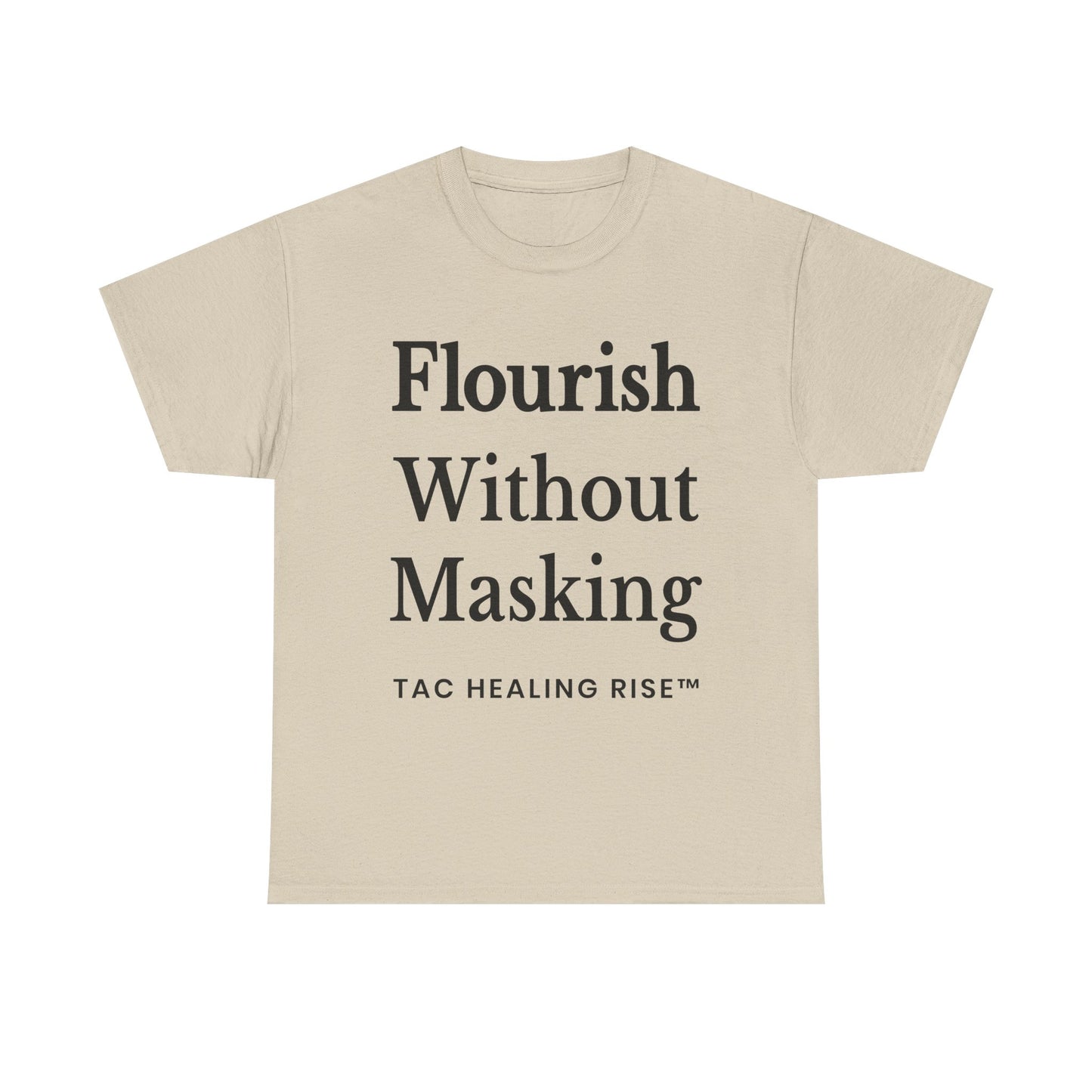 Flourish Without Masking Unisex Heavy Cotton Tee