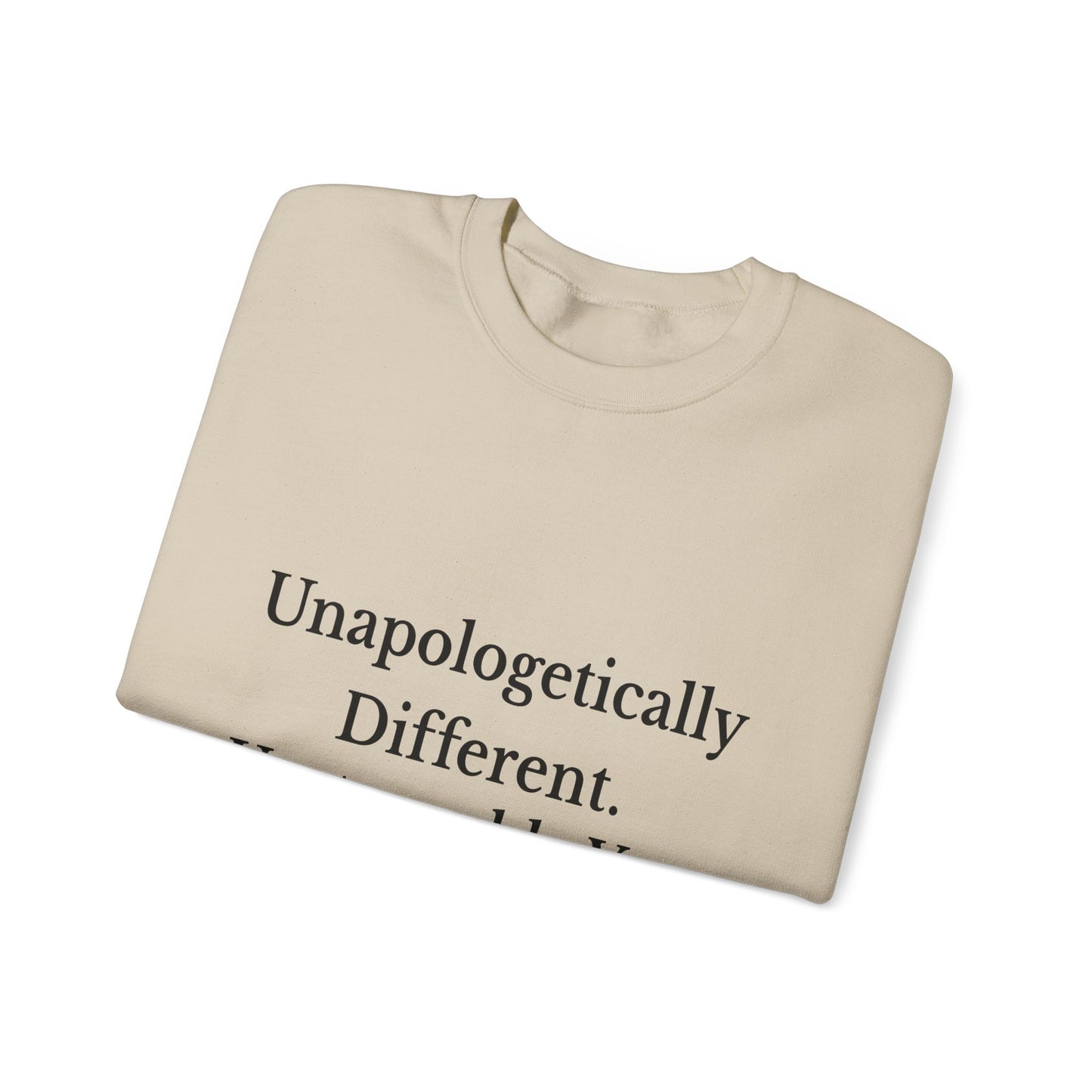 Unapologetically Different Sweatshirt