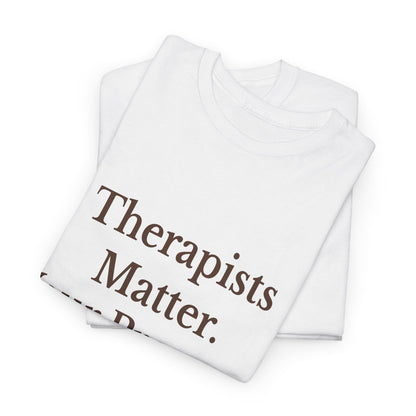 Therapist Appreciation Unisex Tee