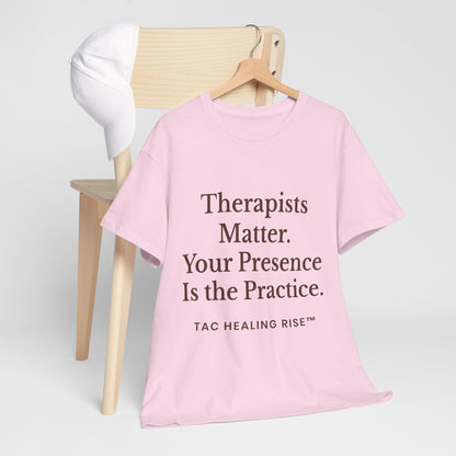 Therapist Appreciation Unisex Tee