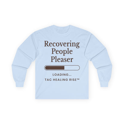 Unisex Recovering People Pleaser Long Sleeve Tee