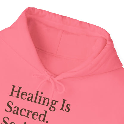 Healing Is Sacred Unisex Hoodie