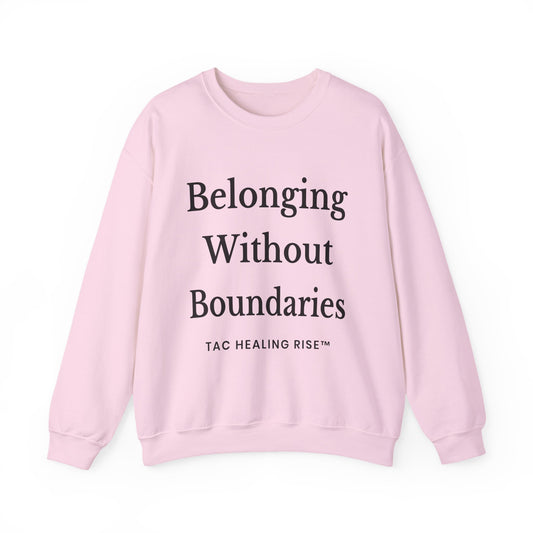 Belonging Without Boundaries Crewneck Sweatshirt